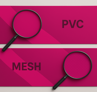 Der Vergleich: PVC Banner vs. Mesh Banner